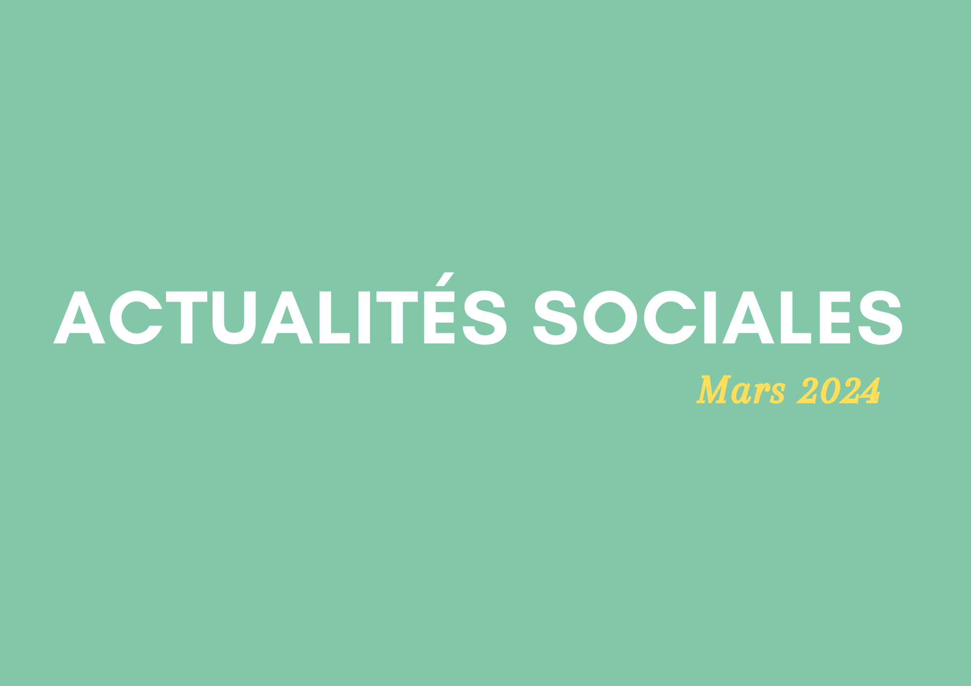 Actualités sociales Mars 2024-2